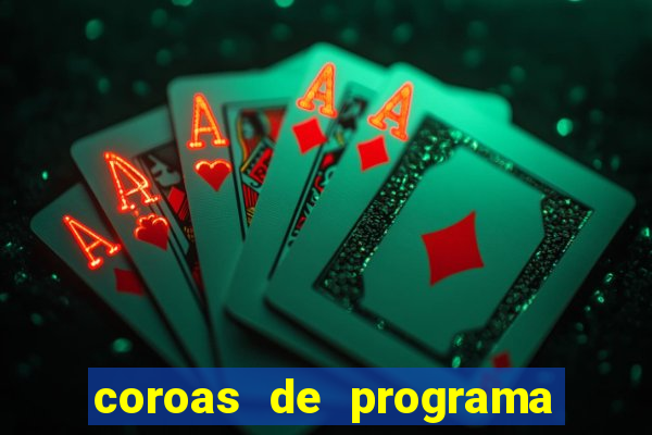 coroas de programa de porto alegre